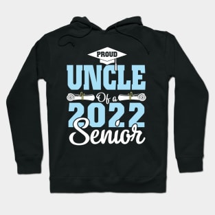 Proud Uncle Of A 2022 Senior Graduate Happy Class Of School Hoodie